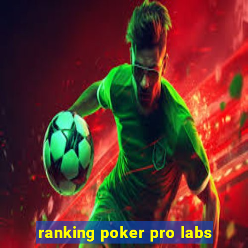 ranking poker pro labs